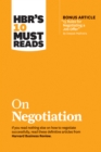 Image for HBR's 10 Must Reads on Negotiation (with bonus article "15 Rules for Negotiating a Job Offer" by Deepak Malhotra)
