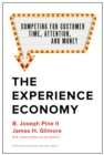 Image for The experience economy  : competing for customer time, attention, and money