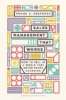 Image for Sales management that works  : how to sell in a world that never stops changing