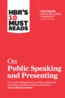 Image for HBR&#39;s 10 Must Reads on Public Speaking and Presenting (with featured article &quot;How to Give a Killer Presentation&quot; By Chris Anderson)