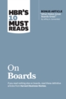 Image for HBR&#39;s 10 Must Reads on Boards (with bonus article &quot;What Makes Great Boards Great&quot; by Jeffrey A. Sonnenfeld)