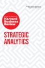 Image for Strategic Analytics: The Insights You Need from Harvard Business Review