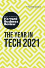 Image for The year in tech, 2021: the insights you need from Harvard Business Review.