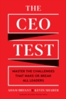 Image for The CEO test  : master the challenges that make or break all leaders