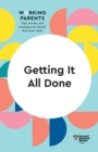 Image for Getting It All Done (HBR Working Parents Series)