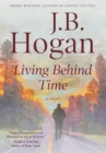 Image for Living Behind Time