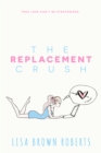 Image for The replacement crush