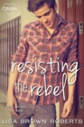 Image for Resisting the Rebel