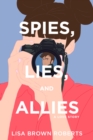 Image for Spies, Lies, and Allies: A Love Story