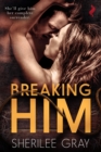 Image for Breaking Him