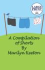 Image for A Compilation of Shorts : (Large Print Edition)