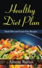 Image for Healthy Diet Plan: DASH Diet and Grain Free Recipes