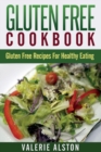 Image for Gluten Free Cookbook : Gluten Free Recipes for Healthy Eating