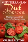 Image for Mediterranean Diet Cookbook: Mediterranean Diet Recipes For Weight Loss