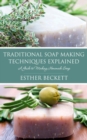 Image for Traditional Soap Making Techniques Explained: A Guide to Making Homemade Soap