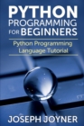 Image for Python Programming for Beginners : Python Programming Language Tutorial