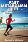 Image for Fast Metabolism Diet : Fire Up Your Metabolism for a Trimmer Slimmer You