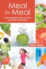 Image for Meal by Meal : Reduce Bodyfat with Low Carb and Other Diet Recipes