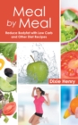 Image for Meal By Meal: Reduce Bodyfat With Low Carb and Other Diet Recipes
