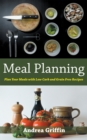 Image for Meal Planning: Plan Your Meals With Low Carb and Grain Free Recipes