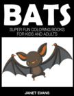 Image for Bats : Super Fun Coloring Books For Kids And Adults