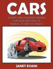 Image for Cars : Super Fun Coloring Books For Kids And AdultsCars: Super Fun Coloring Books For Kids And Adults (Bonus: 20 Sketch Pages)