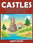 Image for Castles : Super Fun Coloring Books For Kids And Adults (Bonus: 20 Sketch Pages)
