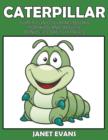 Image for Caterpillar : Super Fun Coloring Books For Kids And Adults (Bonus: 20 Sketch Pages)