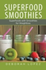 Image for Superfood Smoothies: Superfoods with Smoothies for Weightloss