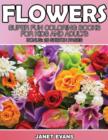 Image for Flowers : Super Fun Coloring Books for Kids and Adults (Bonus: 20 Sketch Pages)