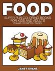 Image for Food : Super Fun Coloring Books for Kids and Adults (Bonus: 20 Sketch Pages)