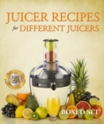 Image for Juicer Recipes for Different Juicers: 2015 Guide to Juicing and Smoothies