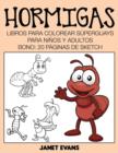 Image for Hormigas : Libros Para Colorear Superguays Para Ninos y Adultos (Bono: 20 Paginas de Sketch)