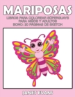 Image for Mariposas : Libros Para Colorear Superguays Para Ninos y Adultos (Bono: 20 Paginas de Sketch)