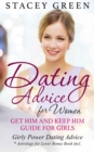 Image for Dating Advice for Women: Get Him and Keep Him Guide for Girls: Girly Power Dating Advice * Astrology for Lover Bonus Book incl.
