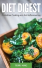 Image for Diet Digest: Grain Free Cooking and Anti Inflammation