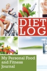Image for Diet Log : My Personal Food and Fitness Journal