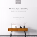 Image for Minimalist Living Guide for Frugal Living (Boxed Set): Simplify and Declutter your Life