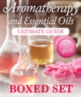 Image for Aromatherapy and Essential Oils Ultimate Guide (Boxed Set)