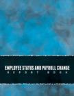 Image for Employee Status and Payroll Change Report Book