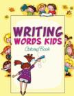 Image for Writing Words Kids Coloring Book