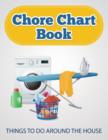 Image for Chore Chart Book (Things to Do Around the House)