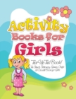 Image for Activity Books for Girls (Tear Up This Book! the Stencil, Stationary, Games, Crafts &amp; Doodle Book for Girls)