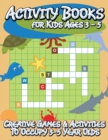 Image for Activity Books for Kids Ages 3 - 5 (Creative Games &amp; Activities to Occupy 3-5 Year Olds)