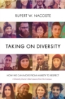 Image for Taking on diversity: how we can move from anxiety to respect
