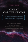 Image for Great calculations  : a surprising look behind 50 scientific inquiries