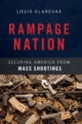 Image for Rampage nation: securing America from mass shootings