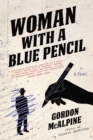 Image for Woman with a Blue Pencil: A Novel