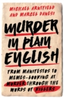 Image for Murder in Plain English: From Manifestos to Memes : Looking at Murder Through the Words of Killers