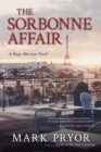 Image for The Sorbonne affair: a Hugo Marston novel